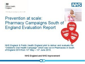 Prevention at scale Pharmacy Campaigns South of England