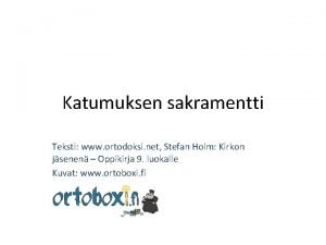 Katumuksen sakramentti Teksti www ortodoksi net Stefan Holm