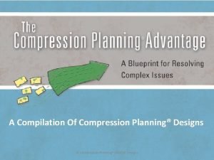 Compression planning