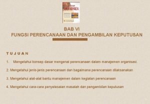 BAB VI FUNGSI PERENCANAAN DAN PENGAMBILAN KEPUTUSAN TUJUAN