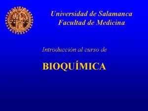 Universidad de Salamanca Facultad de Medicina Introduccin al