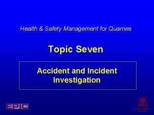 Health Safety Management for Quarries Topic Seven Accident