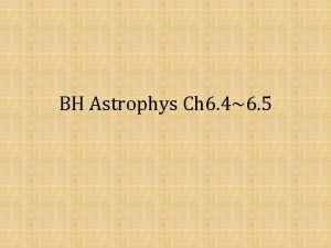 BH Astrophys Ch 6 46 5 The need