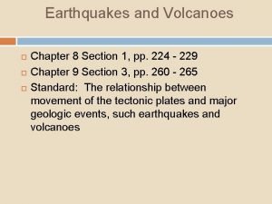 Chapter 8 earthquakes and volcanoes