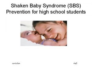 Shaken Baby Syndrome SBS Prevention for high school