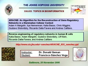 THE JOHNS HOPKINS UNIVERSITY 550 635 TOPICS IN