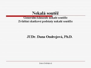 Nekal sout Generln klauzule nekal soute Zvltn skutkov