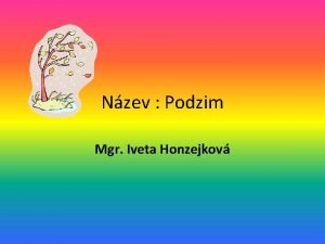 Nzev Podzim Mgr Iveta Honzejkov Podzim 23 z