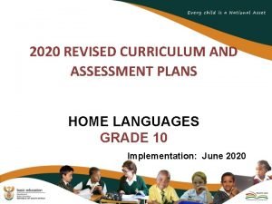 2020 REVISED CURRICULUM AND ASSESSMENT PLANS HOME LANGUAGES