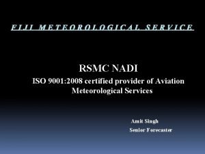 RSMC NADI ISO 9001 2008 certified provider of