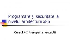 Programare i securitate la nivelul arhitecturii x 86