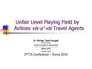 Unfair Level Playing Field by Airlines visavis Travel