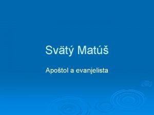 Svt Mat Apotol a evanjelista ivotopis Nevieme kedy