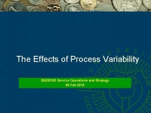 The Effects of Process Variability 35 E 00100