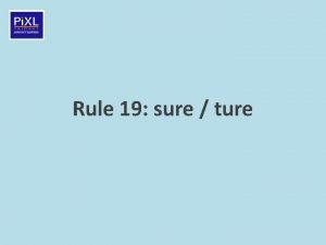 Ture spelling rule