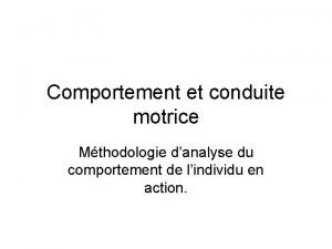 Comportement et conduite motrice Mthodologie danalyse du comportement