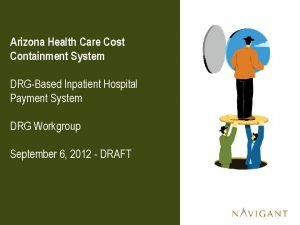 Arizona Health Care Cost Containment System DRGBased Inpatient