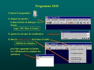 Programme IRIS 1 lancer le programme iris 2
