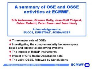 A summary of OSE and OSSE activities at