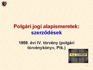 Polgri jogi alapismeretek szerzdsek 1959 vi IV trvny