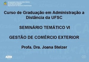 Curso de Graduao em Administrao a Distncia da