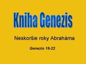Neskorie roky Abrahma Genezis 18 22 Dan prisbenie