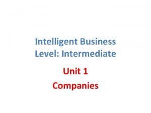 Intelligent Business Level Intermediate Unit 1 Companies Companies