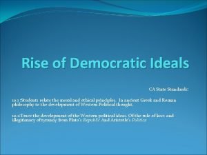 Rise of Democratic Ideals CA State Standards 10