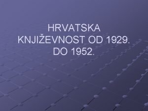Hrvatska književnost od 1929 do 1952