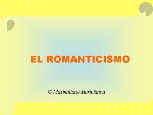 EL ROMANTICISMO Maximiliano Mariblanca Lncyclopedie Napolen Bonaparte en