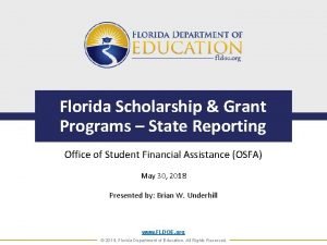 Florida Scholarship Grant Programs State Reporting Office of