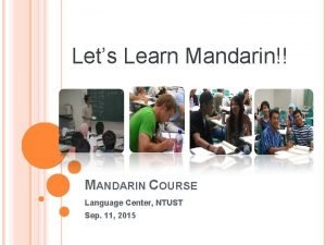 Lets Learn Mandarin MANDARIN COURSE Language Center NTUST