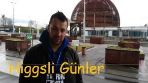 Higgsli Gnler HIGGS STANDART MODEL HIGGS BOZONU ve