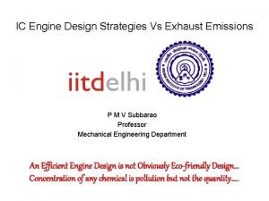 IC Engine Design Strategies Vs Exhaust Emissions P