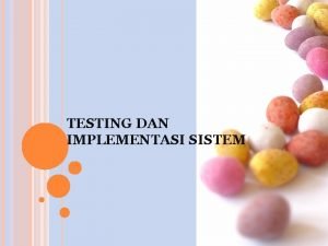 Materi testing dan implementasi sistem