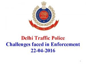 Delhi Traffic Police Challenges faced in Enforcement 22