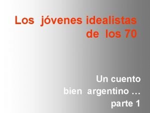 Jovenes idealistas de los 70 Jovenes idealistas de los 70