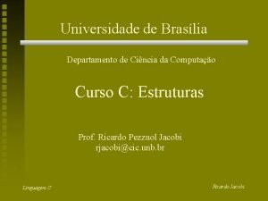 Universidade de Braslia Departamento de Cincia da Computao