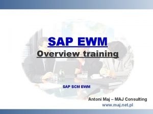 Sap ewm presentation