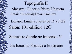 Topografa II Maestro Clicerio Rivas Unzueta Email cliceriodicym