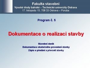 Fakulta stavebn Vysok koly bsk Technick univerzity Ostrava