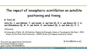 The impact of ionospheric scintillation on satellite positioning