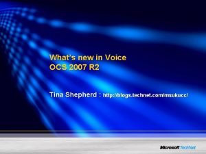 Whats new in Voice OCS 2007 R 2