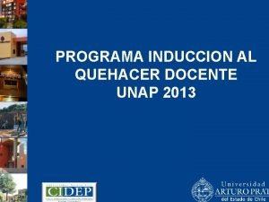 PROGRAMA INDUCCION AL QUEHACER DOCENTE UNAP 2013 MODELO