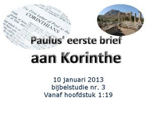 Paulus eerste brief aan Korinthe 10 januari 2013