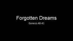 Forgotten Dreams Genesis 40 41 Dreams in Genesis