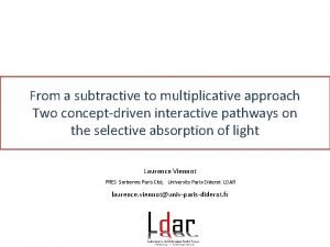 From a subtractive to multiplicative approach Two conceptdriven