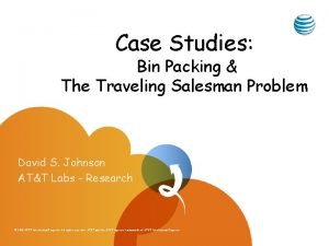 Case Studies Bin Packing The Traveling Salesman Problem