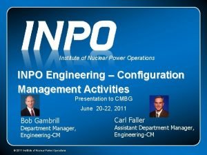 Institute of Nuclear Power Operations INPO Engineering Configuration