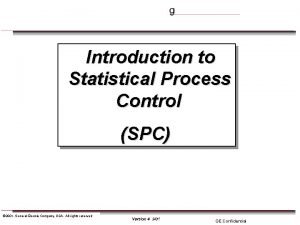 Introduction to Statistical Process Control SPC 2001 General
